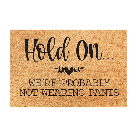 Hold on We're Not Wearing Pants Bathroom Floor Mat Non Slip Polyester 23.6x15.7 Inch for Home