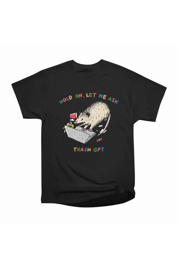 Hold on let me ask trash gpt opossum T-Shirt Tee Gift For Him Merch For Her Apparel For Fr