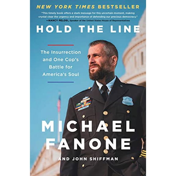 Pre-Owned Hold the Line: The Insurrection and One Cop's Battle for America's Soul (Hardcover) 1668007193 9781668007198