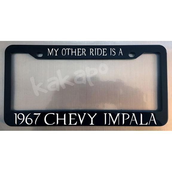 Holder for License Plate License Plate Holder For My Other Ride Fans Is A 1967 Chevy Impala For Supernatural Fans Glossy Black Plate Frame