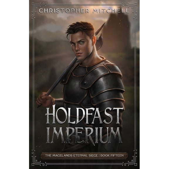The Magelands Eternal Siege Holdfast Imperium, Book 15, (Paperback)