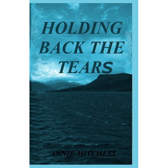 Holding Back The Tears, (Paperback)