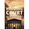 thumbnail image 1 of Holding Court -- Alan Miller, 1 of 1