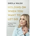 thumbnail image 1 of Pre-Owned Holding on When You Want to Let Go: Clinging to Hope When Life Is Falling Apart (Paperback) 0801078059 9780801078057, 1 of 1