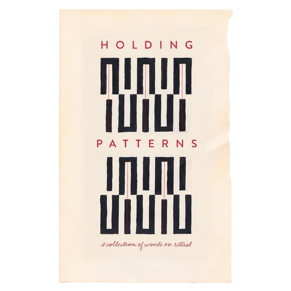Holding Patterns: A Collection of Words on Ritual, (Paperback)