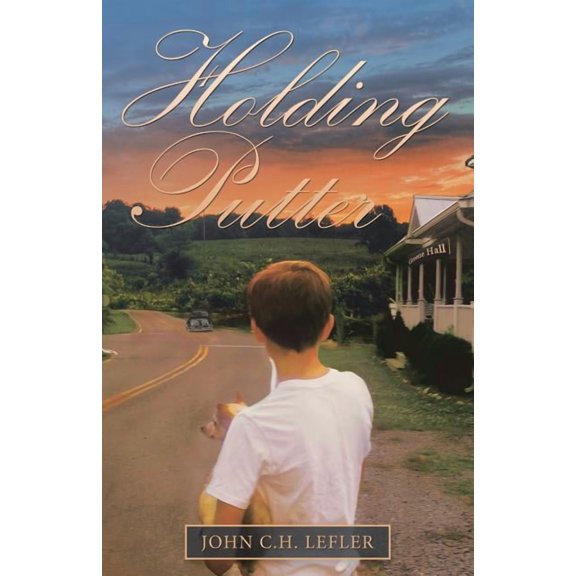 Holding Putter (Paperback) by John C H Lefler
