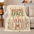 thumbnail image 1 of Holding Space For You Quote with Cupped Hands, Warm Boho Style for Self Care Fans, Heart Moon Branch Scene, Cozy Flannel Blanket for Bedroom and Dorm, Appreciation Gift and Positive Home Decor, 1 of 7