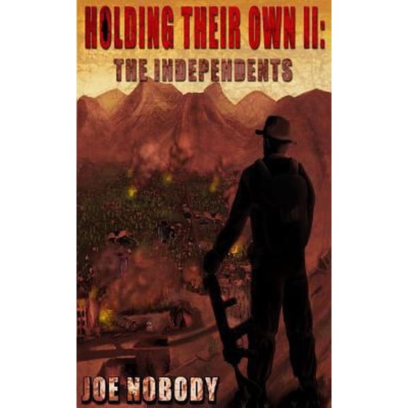 Pre-Owned Holding Their Own II: The Independents (Paperback) 061563642X 9780615636429