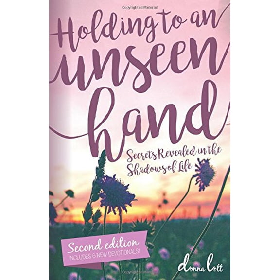 Pre-Owned Holding To An Unseen Hand: Secrets Revealed In The Shadows Of Life Paperback