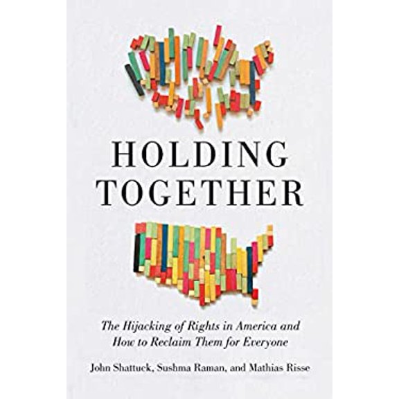 Pre-Owned Holding Together: The Hijacking of Rights in America and How to Reclaim Them for Everyone (Hardcover) 1620977141 9781620977149