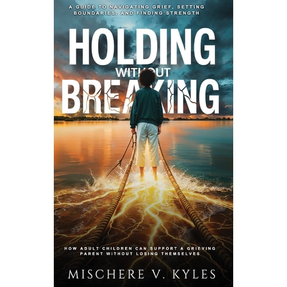 Holding Without Breaking, (Paperback)