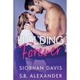 thumbnail image 1 of Holding on to Forever (Paperback) by S B Alexander, Siobhan Davis, 1 of 1