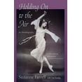 thumbnail image 1 of Holding on to the Air: An Autobiography, (Paperback), 1 of 1
