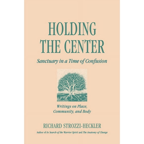 Holding the Center : Sanctuary in a Time of Confusion (Paperback)