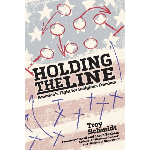 Holding the Line: America's Fight for Religious Freedom, (Paperback)