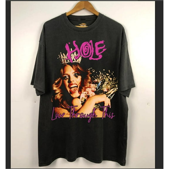 Hole Band Live Through This T shirt Full Size S-5XL