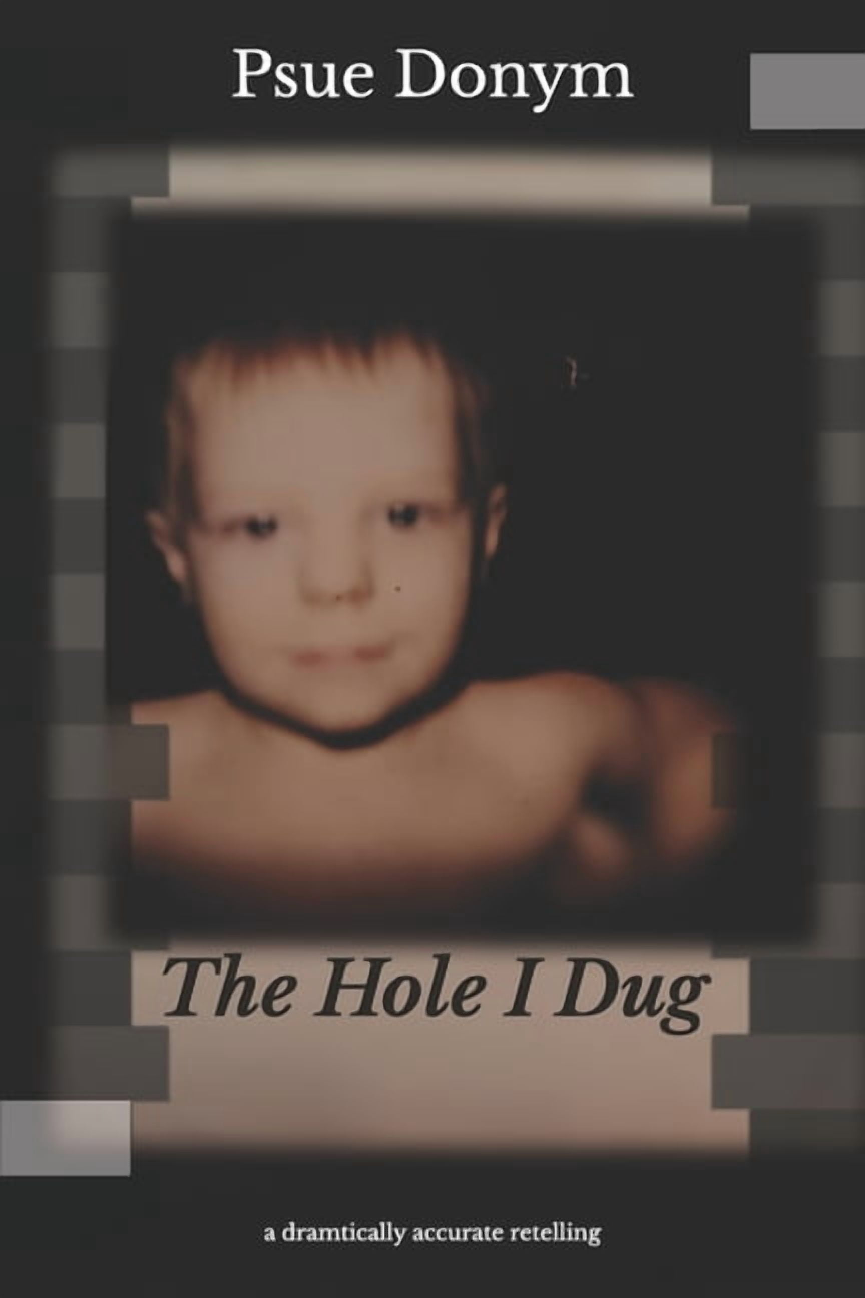 The Hole I Dug, (Paperback)