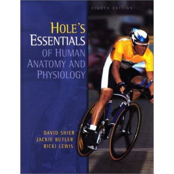 Pre-Owned Hole's Essentials of Human Anatomy & Physiology (Hardcover) 0072351187 9780072351187
