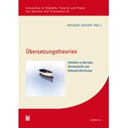Holger Siever  bersetzungstheorien Arbeiten zu Berman, Hermeneutik und Dekonstrukt Paperback