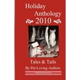 thumbnail image 1 of Holiday Anthology 2010: Tales & Tails Paperback, 1 of 1