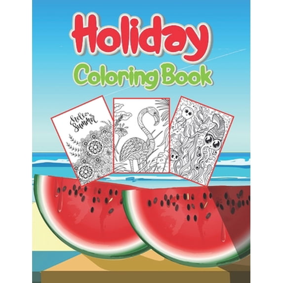 Holiday Coloring Book: Large Print Summer Coloring Book for Adults with Beach Scenes, Ocean Life, Flowers, and More! (Paperback)