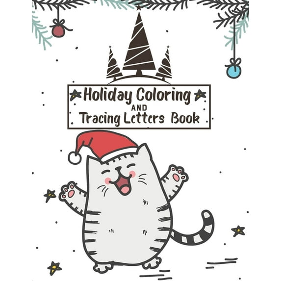 Holiday coloring and Tracing Letters Book: for kids Preschool, Kindergarten ages 3-5, (Paperback)