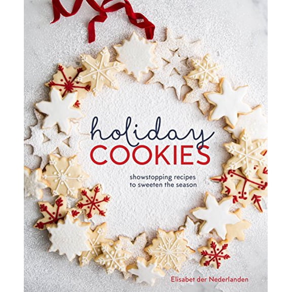 Pre-Owned Holiday Cookies: Showstopping Recipes to Sweeten the Season [A Baking Book] (Hardcover) 0399580255 9780399580253