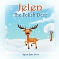 thumbnail image 1 of Holiday Fairy Tales Jelen The Polish Deer: a Holiday Fairy Tales series, (Paperback), 1 of 1