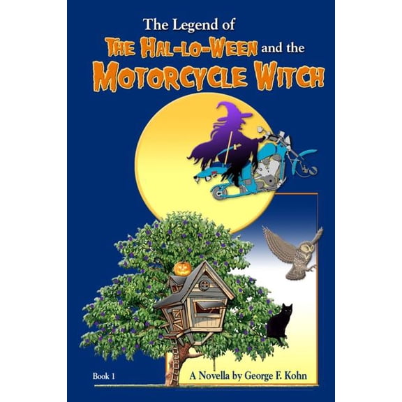 Holiday Favorites: The Legend of "The Hal-lo-Ween and the Motorcycle Witch" : A Novella by George F. Kohn (Series #1) (Paperback)