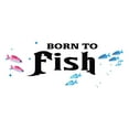 thumbnail image 1 of Holiday Gift Boys Born to Fish Cute Sports Wall Decal Decoration Fisherman Motivational Quote Vinyl Wall Art Lasts Years and Easily Removable - Size: 45 in x 19 in, 1 of 3