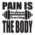 thumbnail image 1 of Holiday Gift Boys Pain is weakness leaving Body Active Quotes & Sayings Wall Decal Exercise Workout Fitness Motivational Wall Decal Lasts Years and Easily Removable - Size: 45 in x 45 in, 1 of 3