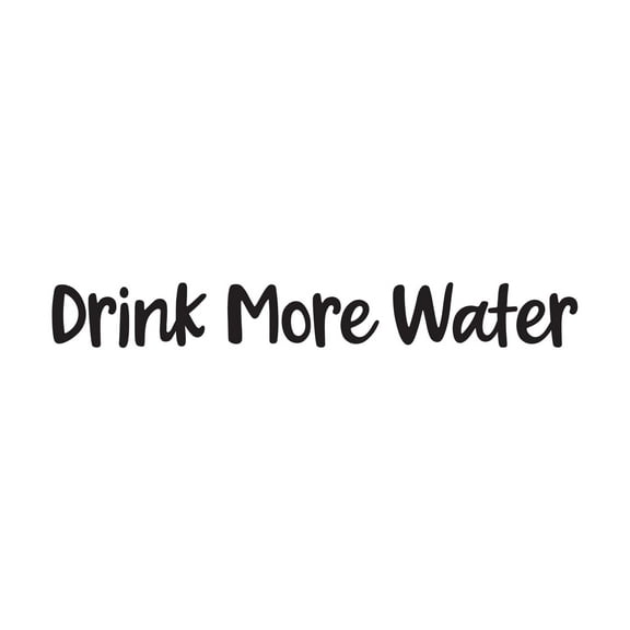 Holiday Gift Dad Drink more Water Encouraging Quotes & Sayings Wall Decal Decoration Stay hydrated Motivational Water Quote decor Lasts Years and Easily Removable - Size:In(H) 12 in x 2 in
