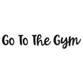 thumbnail image 1 of Holiday Gift Dad Go to the Gym Active Sports Wall Decal Decoration Fitness Club Workout Wall Vinyl Art Decoration Lasts Years and Easily Removable - Size: 23 in x 5 in, 1 of 3