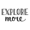 thumbnail image 1 of Holiday Gift Family Explore More Active Quotes & Sayings Wall Decal Decoration Travel Wanderlust Teens Quote Bedroom Decor Lasts Years and Easily Removable - Size: 34 in x 18 in, 1 of 3