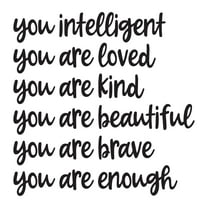 Holiday Gift Girls You're Intelligent, You're Loved Precious Quotes & Sayings Wall Decal You are brave You are enough Wall Decal Vinyl Art Lasts Years and Easily Removable - Size: 12 in x 12 in