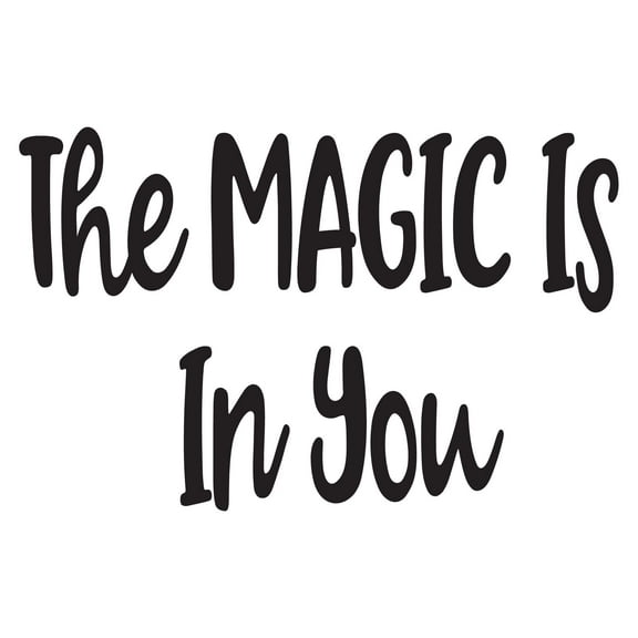 Holiday Gift Girls The MAGIC is in you Inspirational Quotes & Sayings Wall Decal Decoration Magical Vibes Motivational Confidence Quote Art Lasts Years and Easily Removable - Size: 12 in x 8 in