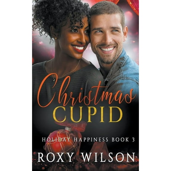 Holiday Happiness Christmas Cupid, Book 3, (Paperback)