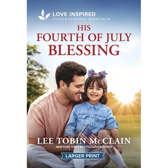 Holiday Haven His Fourth of July Blessing: An Uplifting Inspirational Romance, Book 2, (Paperback)