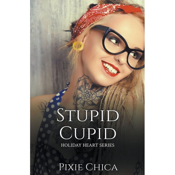 Holiday Hearts Stupid Cupid, Book 4, (Paperback)