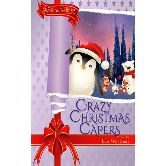 Holiday Hijinks Crazy Christmas Capers: a Holiday Hijinks anthology, (Paperback)