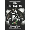 thumbnail image 1 of Holiday Horror: Dark Celebration: A Flash Fiction Anthology (Paperback), 1 of 1