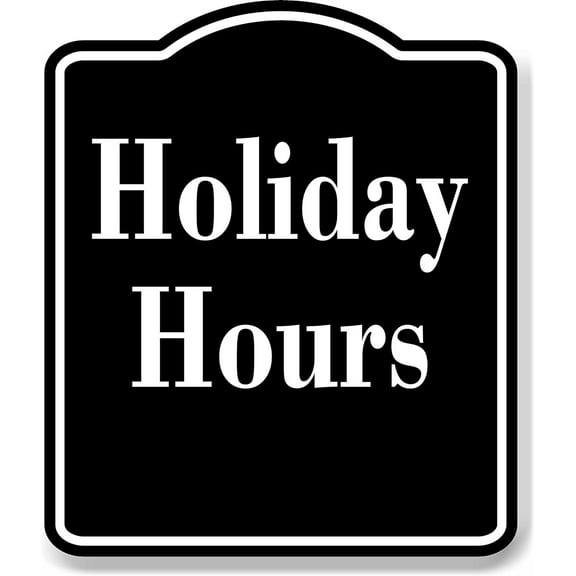 Holiday Hours Elegant BLACK Aluminum Composite Sign, 20"x24"