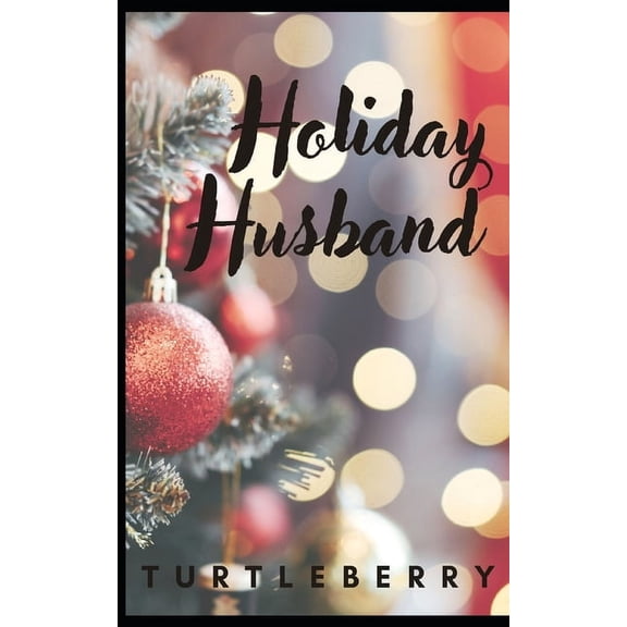 Timber Mills Holiday Husband: A Timber Mills Short, Book 4, (Paperback)