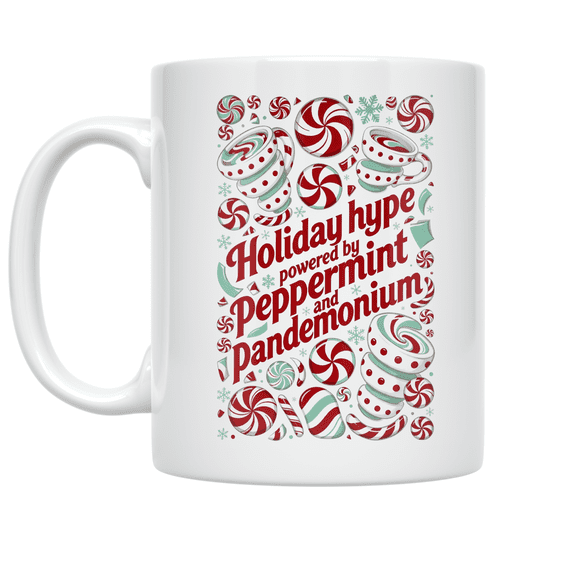 Holiday Hype Powered by Peppermint and Pandemonium - Holiday Enthusiast - 11 oz Ceramic Coffee Mug