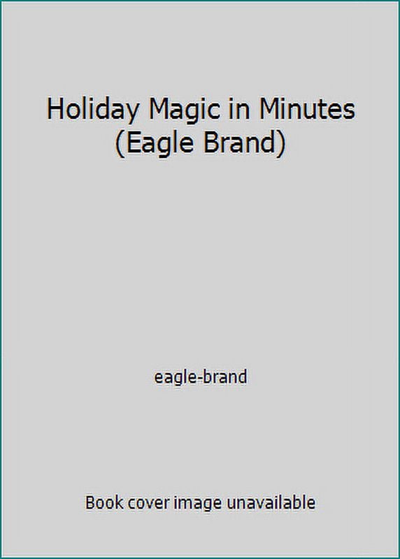 Pre-Owned Holiday Magic in Minutes (Eagle Brand) (Hardcover) 0785379002 9780785379003