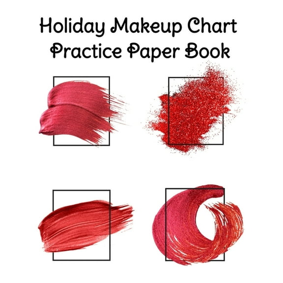 Holiday Makeup Chart Practice Paper Book: Make Up Artist Face Charts Practice Paper For Painting Face On Paper With Real, (Paperback)