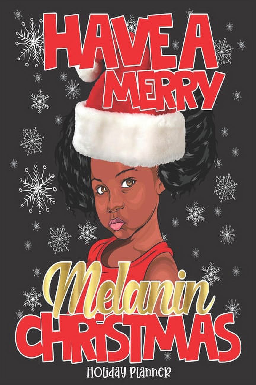 Holiday Planner: Have A Merry Melanin Christmas Black Girl Magic Afro Puffs  - Christmas - Calendar - Holiday Guide - Budget - Black Fri - Walmart.com