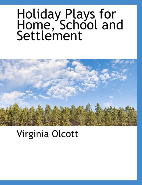 Holiday Plays for Home, School and Settlement (Paperback)