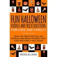 thumbnail image 1 of Pre-Owned Fun Halloween Riddles and Trick Questions for Kids and Family: Trick-or-Treat Edition: 300 Riddles and Brain Teasers That Kids and Family Will Enjoy - (Paperback) 1690046104 9781690046103, 1 of 1