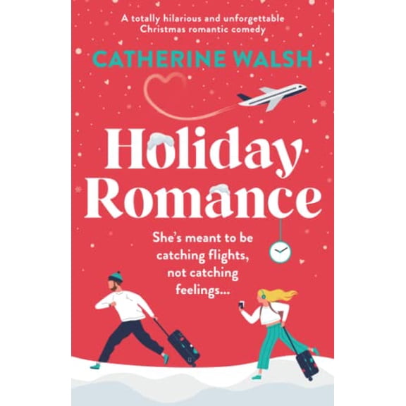 Pre-Owned Holiday Romance: A totally hilarious and unforgettable Christmas romantic comedy (Paperback) 1803145463 9781803145464